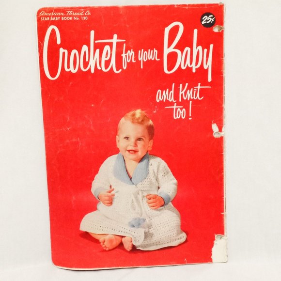 Star Baby Book 130 Crochet for Your Baby Knit Too American Thread Co Vintage - Picture 7 of 7